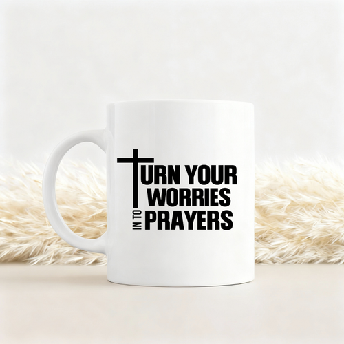 Worries into Prayers Tasse