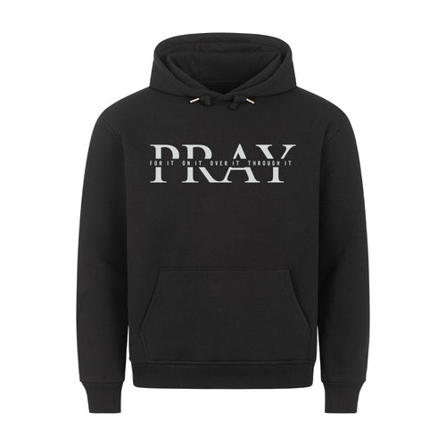 Pray for it hoodie