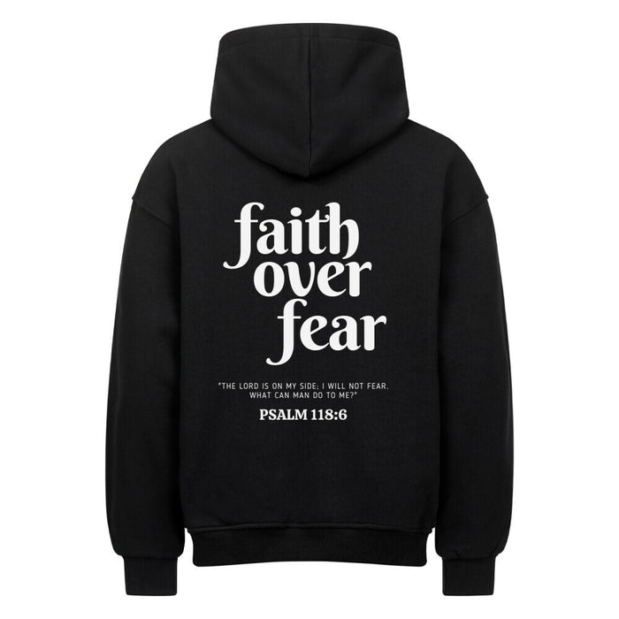 Faith over Fear Psalm 118,6 Oversized Hoodie BackPrint