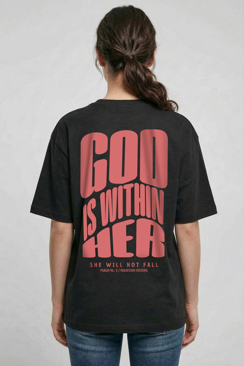 God is within her oversized shirt backprint