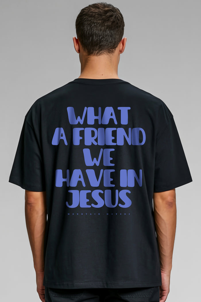 Friend in Jesus Oversized Shirt BackPrint