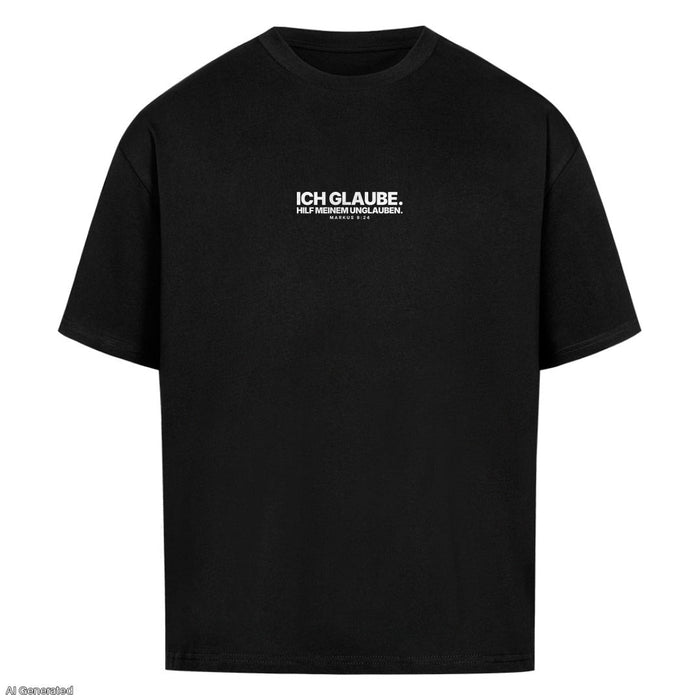 Ich glaube hilf meinem Unglauben Markus 9:24 Oversize Shirt