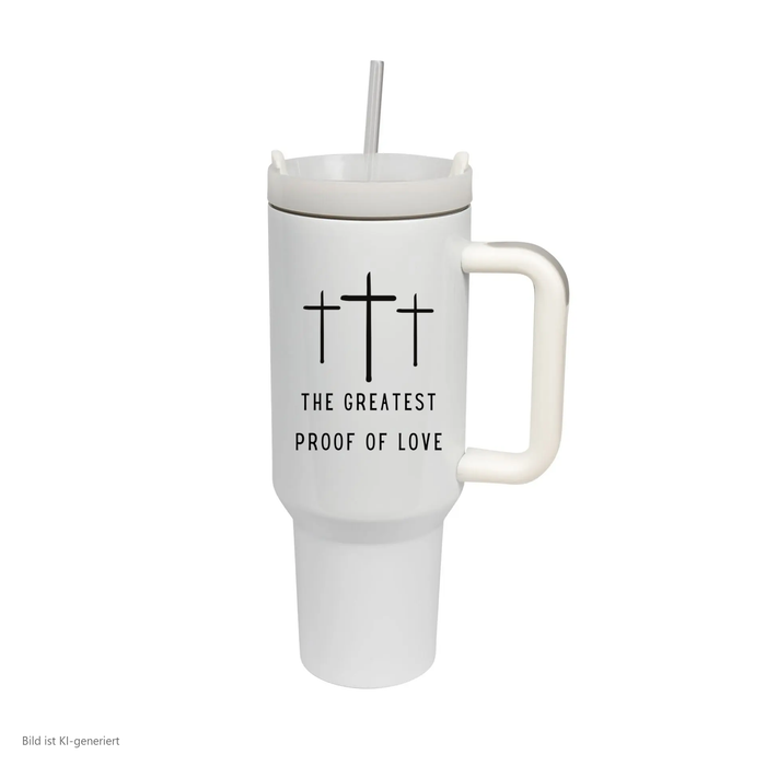 The greatest Proof of Love Thermobecher