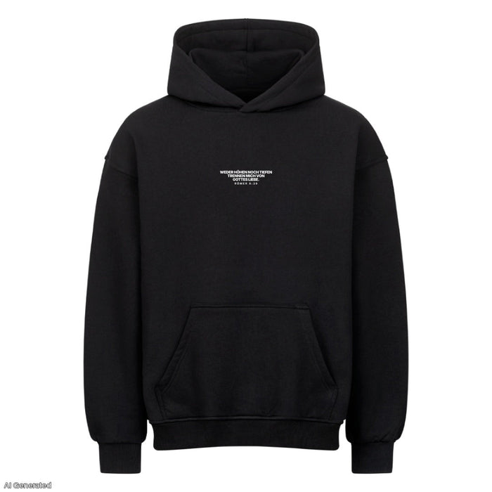 Weder Höhen noch Tiefen Römer 8:39 Oversize Hoodie