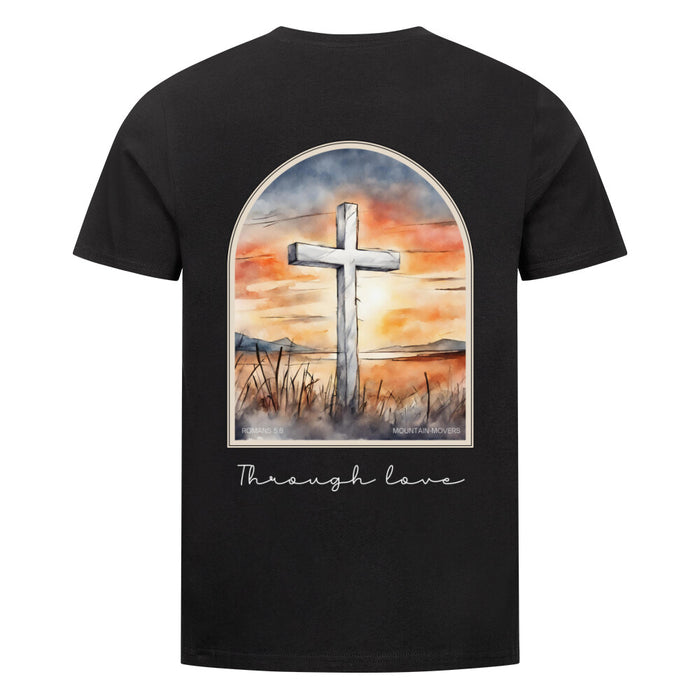 Through Love Shirt BackPrint