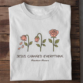 JESUS CHANGED EVERYTHING Shirt Variante, Mountain Movers christliches Design