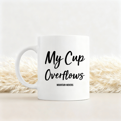My Cup overflows Tasse