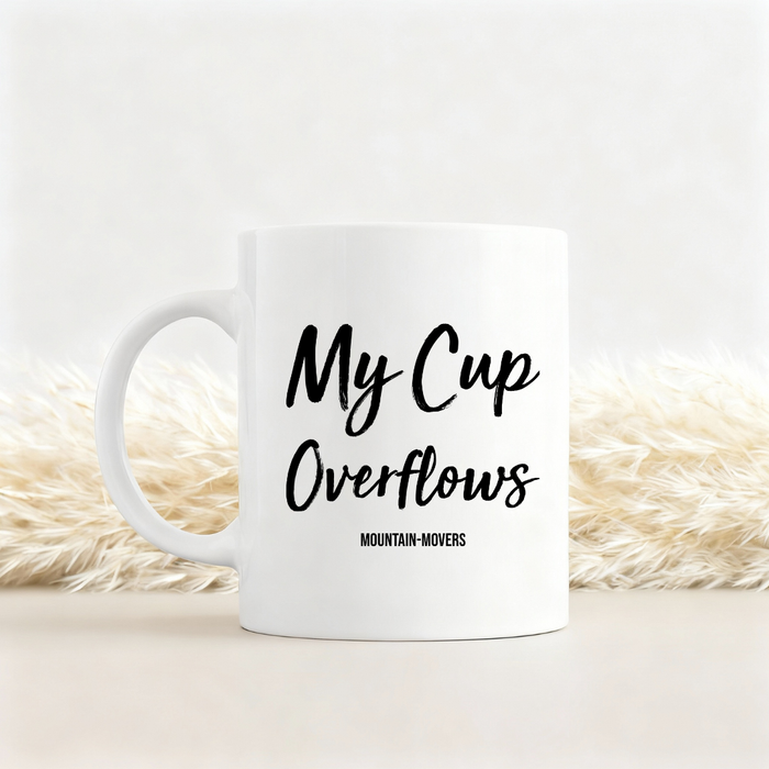 My Cup overflows Tasse