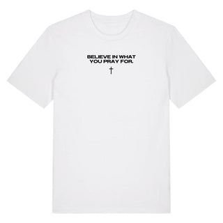 Believe in what you pray for Shirt Variante, Mountain Movers christliches Design