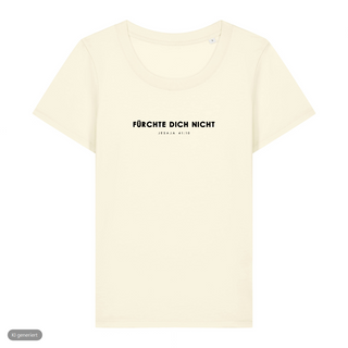 Fürchte dich nicht Frauenshirt, Beige, Vorderseite