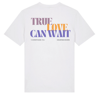 True Love can wait Shirt BackPrint