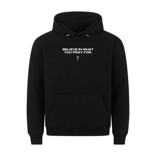 Believe in what you pray for Hoodie, christliche Streetwear von Mountain Movers