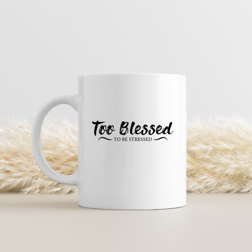 Too Blessed Mug