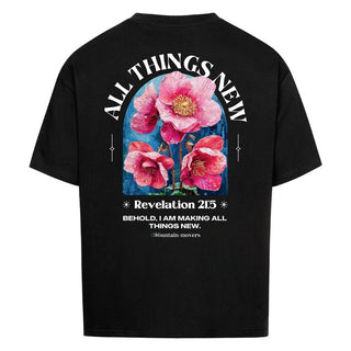 All things new flower Oversize Shirt Variante, Mountain Movers christliches Design