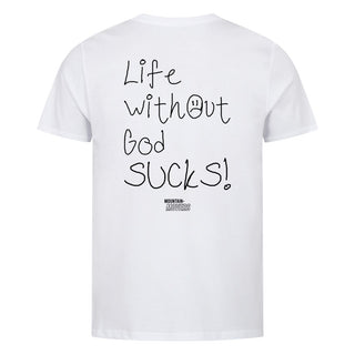 Life without god sucks Shirt Backprint