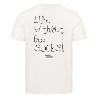 Life without god sucks Shirt Backprint