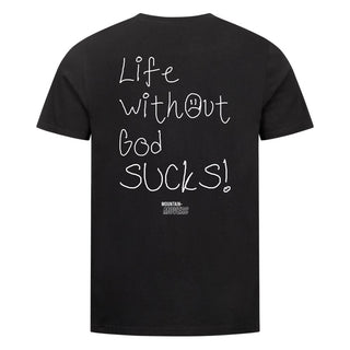 Life without god sucks Shirt Backprint
