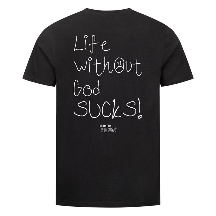 Life without god sucks shirt backprint