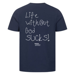 Life without god sucks Shirt Backprint