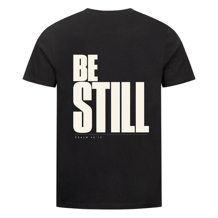 Be Still T-Shirt