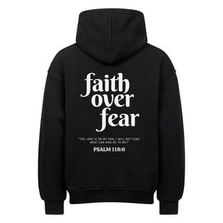 Faith over Fear Psalm 118,6 Oversized Hoodie BackPrint