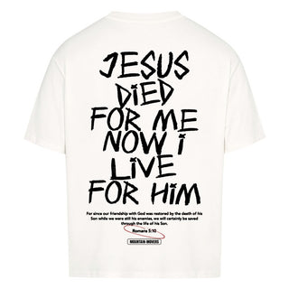 Jesus died for me Oversized Shirt BackPrint Variante, Mountain Movers christliches Design