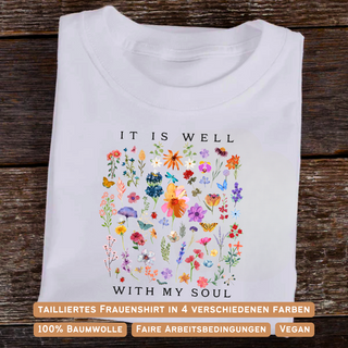 It is well (Flowers) Frauen Shirt Variante, Mountain Movers christliches Design