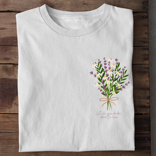 Let all that you do be done in Love (Flower) Shirt Variante, Mountain Movers christliches Design