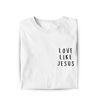 Love like Jesus Little Shirt, christliche Streetwear von Mountain Movers