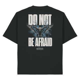 Do Not Be Afraid Heavy Oversized Shirt BackPrint, Schwarz, Rückseite