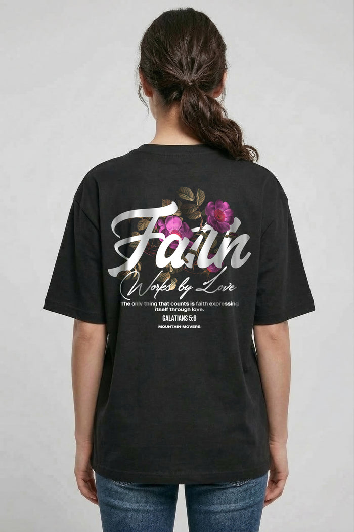 Faith Work By love Oversized Shirt BackPrint