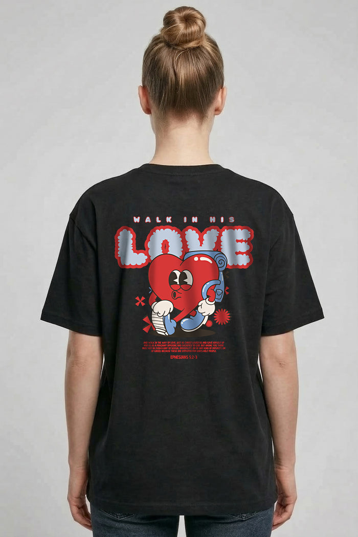 Walk in his Love Oversized Shirt BackPrint