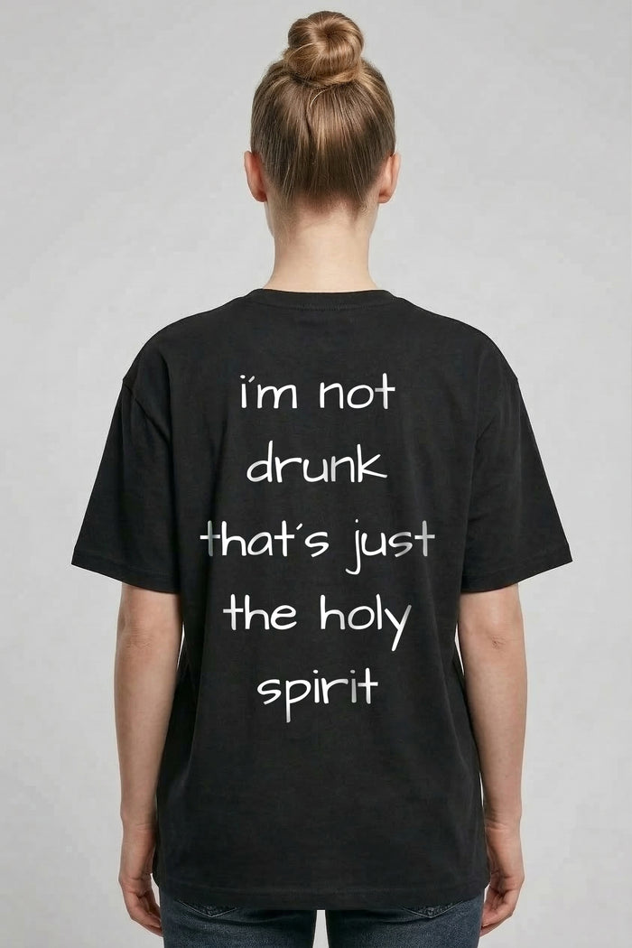 Holy Spirit Drunk Oversized Shirt BackPrint