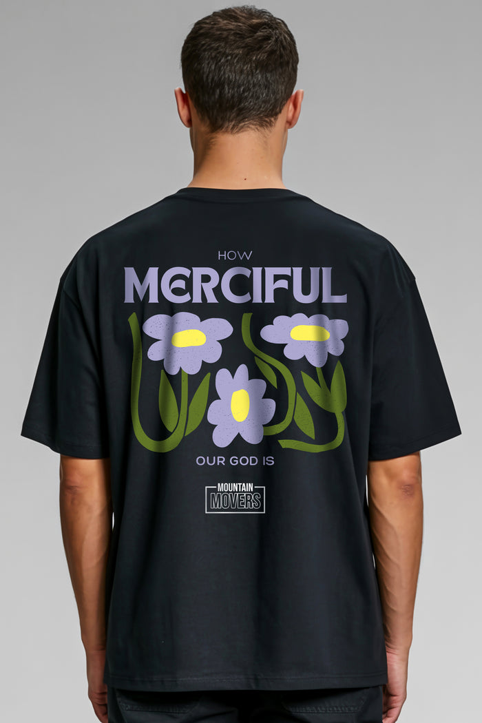 How merciful Oversized T-Shirt BackPrint