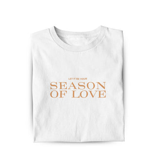 Season of Love Shirt
