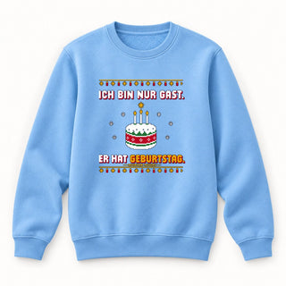 Ich bin nur Gast Christmas Sweatshirt Babyblau