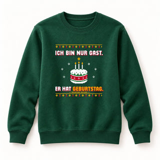 Ich bin nur Gast Christmas Sweatshirt Grün