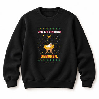 Uns ist ein Kind geboren Krippe Christmas Sweatshirt Schwarz