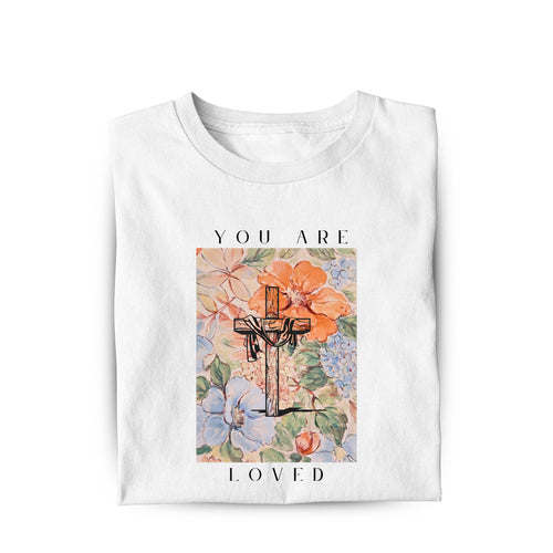 You are loved Damesshirt