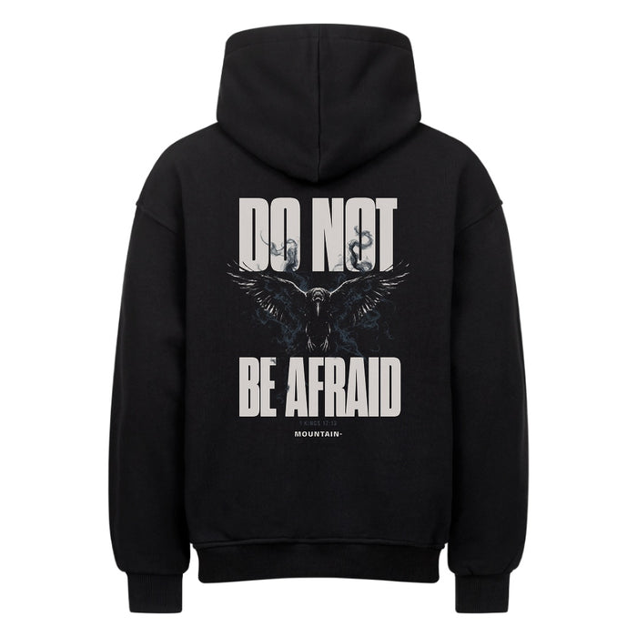 Do Not Be Afraid Rabe 1. Könige 17:13 Oversize Hoodie Front & Back