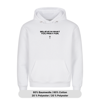 Believe in what you pray for Hoodie Variante, Mountain Movers christliches Design