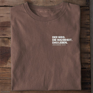 Der Weg die Wahrheit das Leben Johannes 14:6 T-Shirt Braun