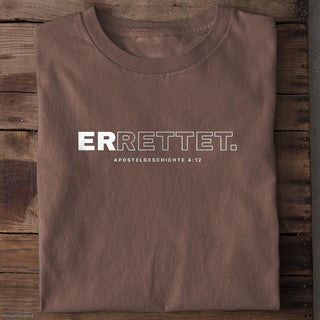 Er rettet Apostelgeschichte 4:12 T-Shirt Braun