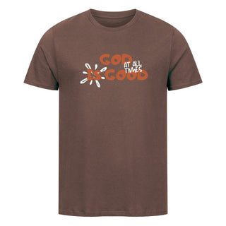 God is good at all times Shirt Braun