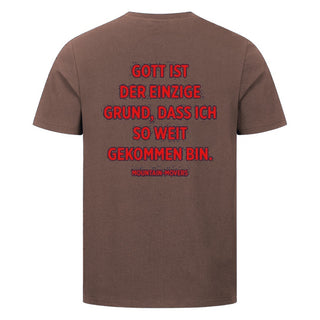 Gott ist der einzige Grund Shirt Braun