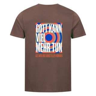 Gott kann viel mehr tun T-Shirt Backprint Braun