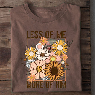 Less of me - More of him Shirt Braun
