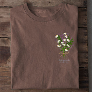 Let all that you do be done in Love (Flower) Shirt Braun