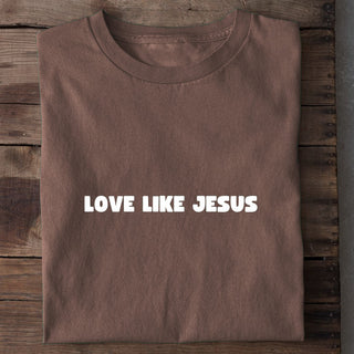Love Like Jesus Minimalistic Shirt Braun
