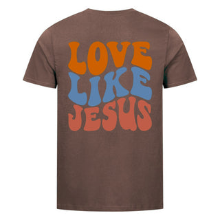 Love like Jesus Shirt BackPrint Braun